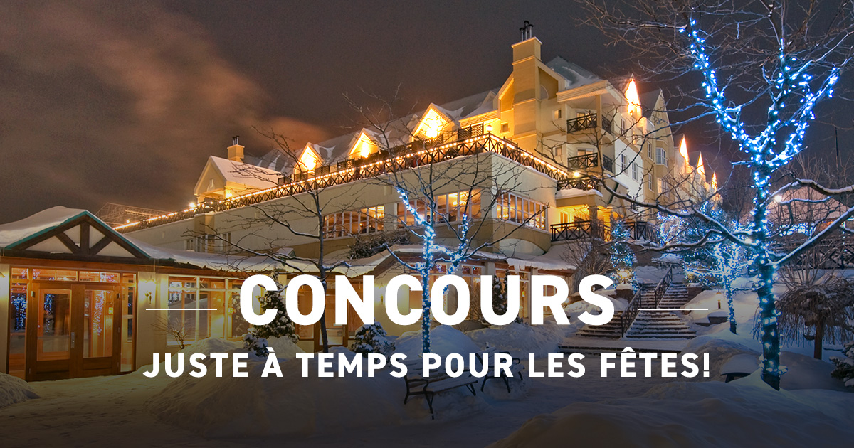Concours Domaine ChâteauBromont Juste à temps pour les Fêtes